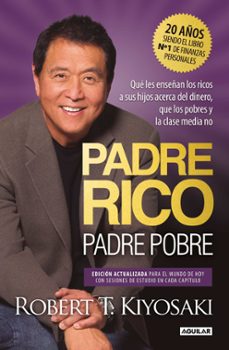 Padre rico, padre pobre. ediciÓn especial ampliada y actualizada en tapa dura