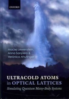 ULTRACOLD ATOMS IN OPTICAL LATTICES: SIMULATING QUANTUM MANY-BODY SYSTEMS (edición en inglés)