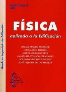 Fisica aplicada a la edificacion: grado en ingenieria de la edifi cacion (7ª ed)