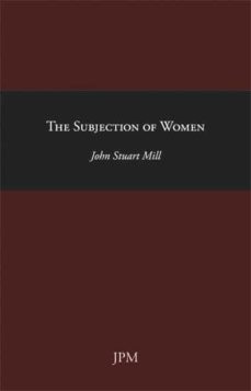 The subjection of women (edición en inglés)