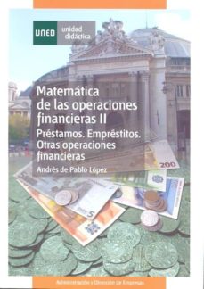 Matematica de las operaciones financieras ii (vol. ii): prestamos , emprestitos, otras operaciones financieras (3ª ed.)