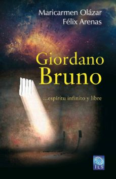 Giordano bruno: espiritu infinito y libre