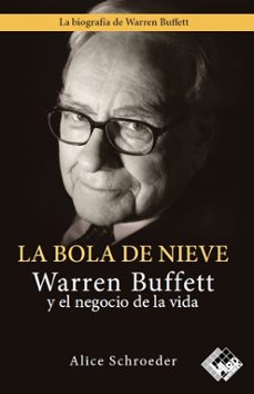 La bola de nieve: warren buffett y el negocio de la vida