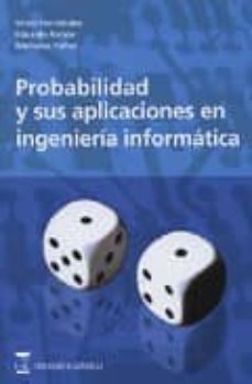 Probabilidad y sus aplicaciones en ingenieria informatica