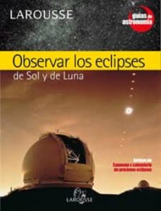 Observar los eclipses de sol y de luna