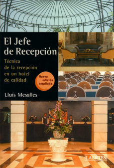 El jefe de recepcion: tecnica de recepcion de un hotel de calidad