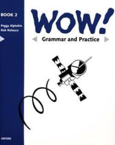 Wow: window on the world: grammar and practice book: level 2 (edición en inglés)