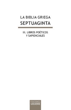 La biblia griega: iii. libros poeticos y sapienciales