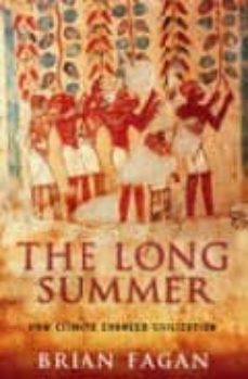 The long summer: how climate changed the world (edición en inglés)