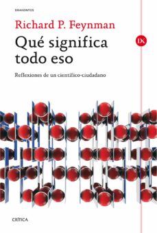 Que significa todo eso: reflexiones de un cientifico-ciudadano