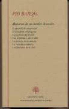 Tomo i: memorias de un hombre de accion (el aprendiz de conspirad or, el escuadron del brigante, los caminos del mundo, con la pluma y con el sable, los recursos de las astucia, la ruta del aventurero,