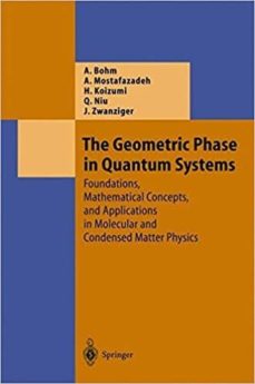 The geometric phase in quantum systems: foundations, mathematical concepts and applications in molecular and condensed matter physics (edición en inglés)