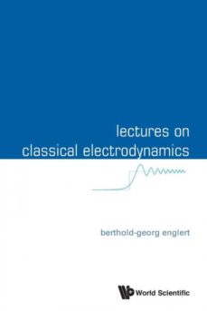 Lectures on classical electrodynamics