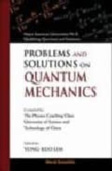 Problems and solutions on quantum mechanics (edición en inglés)