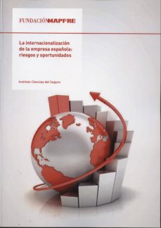 La internacionalizaciÓn de la empresa espaÑola: riesgos y oportun idades