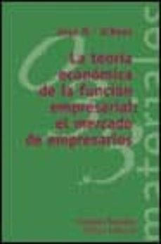 La teoria economica de la funcion empresarial: el mercado de empr esarios