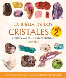 La biblia de los cristales ii: presenta mas de 200 nuevos cristal es