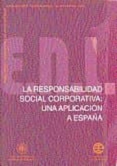 La responsabilidad social corporativa: una aplicacion a espaÑa