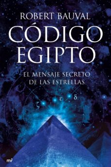 Codigo egipto: el mensaje secreto de las estrellas