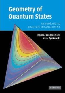 GEOMETRY OF QUANTUM STATES: AN INTRODUCTION TO QUANTUM ENTANGLEMENT (edición en inglés)