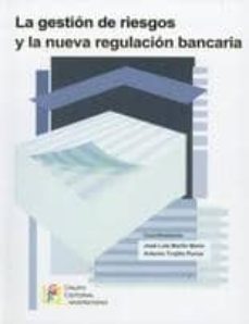 La gestion de riesgos y la nueva regulacion bancaria