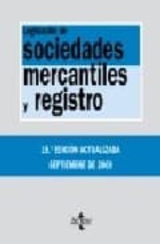 Legislacion de sociedades mercantiles y registro (15ª ed)