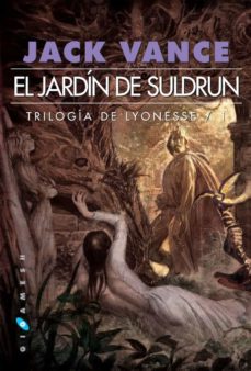 El jardin de suldrun (trilogia de los lyoneses, 1) (2ª ed)