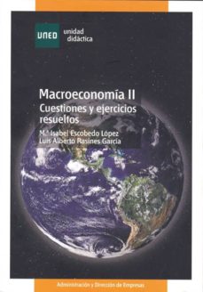 Macroeconomia ii: cuestiones y ejercicios resueltos