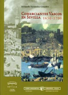 Comerciantes vascos en sevilla 1650-1700