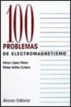 100 problemas de electromagnetismo