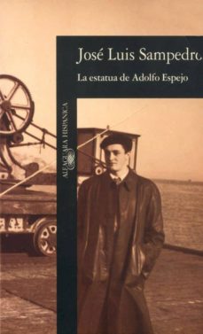 La estatua de adolfo espejo (2ª ed.)