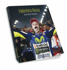 Valentino rossi che spettacolo!