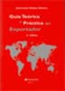 Guia teorica y practica del exportador