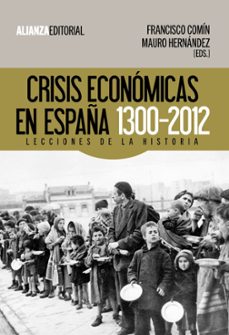 Crisis economica en espaÑa, 1300-2012: lecciones de la historia