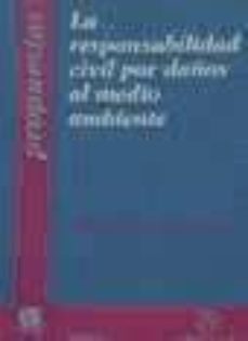 La responsabilidad civil por daÑos al medio ambiente