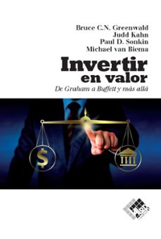 Invertir en valor. de graham a buffett y mÁs allÁ