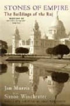 Stones of the empire: the buildings of the raj (edición en inglés)