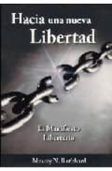 Hacia una nueva libertad: el manifiesto libertario