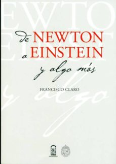 De newton a einstein y algo mas