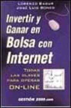 Invertir y ganar en bolsa en internet: todas las claves para oper ar on-line