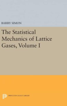 The statistical mechanics of lattice gases, volume i