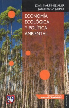 Economia ecologica y politica ambiental (3ª ed.)