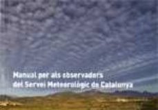 Manual per als observatoris del servei meteorologic de catalunya (edición en catalán)