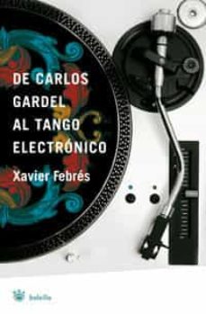 De carlos gardel al tango electronico