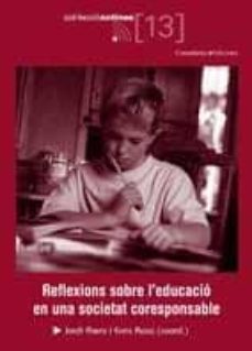 Reflexions sobre l educacio en una societat corresponsable (edición en catalán)