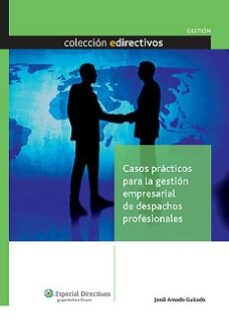 Casos practicos gestion empresarial de despachos