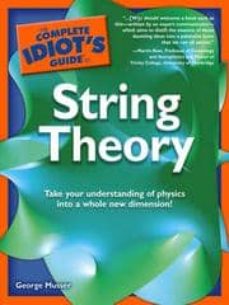 THE COMPLETE IDIOT S GUIDE TO STRING THEORY (edición en inglés)