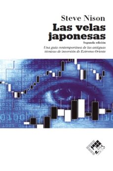 Las velas japonesas: una guia contemporanea de las antiguas tecni cas de inversion de extremo oriente