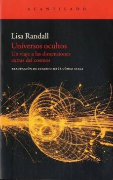 Universos ocultos: un viaje a las dimensiones extras del cosmos