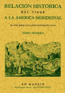 RelaciÓn histÓrica del viage a la amÉrica meridional (2 tomos) ed. facsimil